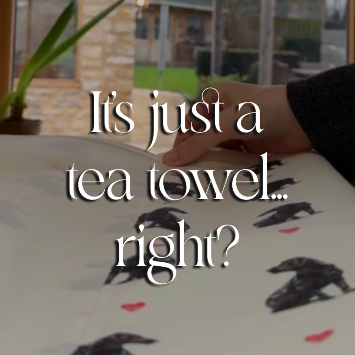 Luxury Tea Towels for the Heart of the Home - Designed to Be Used and Loved